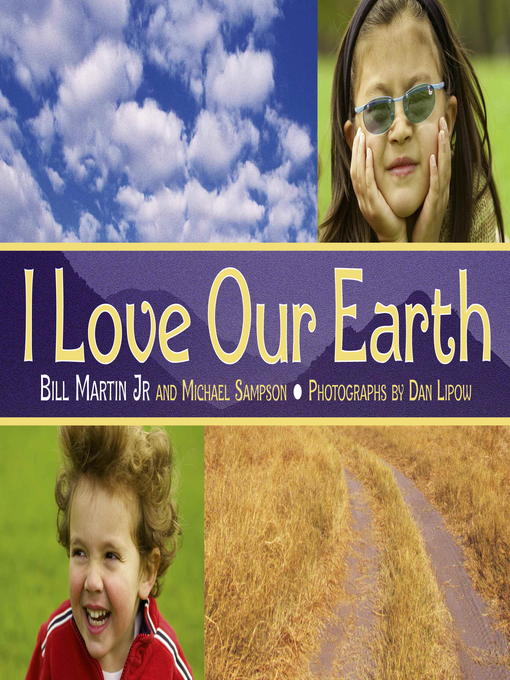 Title details for I Love Our Earth by Bill Martin Jr. - Available